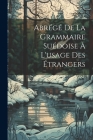 Abrégé De La Grammaire Suédoise À L'usage Des Étrangers Cover Image