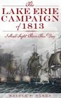 The Lake Erie Campaign of 1813: I Shall Fight Them This Day By Walter P. Rybka Cover Image