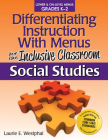 Differentiating Instruction with Menus for the Inclusive Classroom: Social Studies (Grades K-2) Cover Image