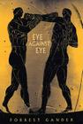 Eye Against Eye By Forrest Gander, Sally Mann (Photographer) Cover Image