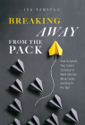 Breaking Away from the Pack: How to Spend Your Career Currency to Work Smarter, Move Faster, and Reach the Top! By Jon Rambeau Cover Image