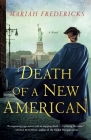 Death of a New American: A Novel (A Jane Prescott Novel #2) By Mariah Fredericks Cover Image