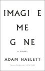 Imagine Me Gone By Adam Haslett Cover Image