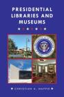 Presidential Libraries and Museums Cover Image
