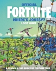 FORTNITE Official: Where's Jonesy?: Loot Hunt By Fortnite Cover Image