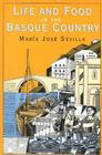 Life and Food in the Basque Country By Maria Jose Sevilla Cover Image