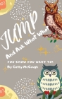 Jump and Say Who-Who By Cathy McGough Cover Image