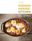 The Modern Kosher Kitchen: More than 125 Inspired Recipes for a New Generation of Kosher Cooks By Ronnie Fein, Jamie Geller (Foreword by) Cover Image