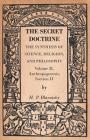 The Secret Doctrine - The Synthesis of Science, Religion, and Philosophy - Volume II, Anthropogenesis, Section II By H. P. Blavatsky Cover Image
