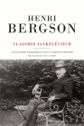 Henri Bergson By Vladimir Jankelevitch, Nils F. Schott (Editor), Alexandre Lefebvre (Editor) Cover Image
