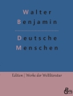Deutsche Menschen By Redaktion Gröls-Verlag (Editor), Walter Benjamin Cover Image