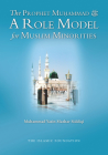 The Prophet Muohammad: A Role Model for Muslim Minorities By Muhammad Yasin Mazhar Siddiqi Cover Image