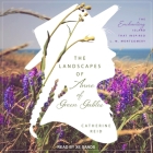 The Landscapes of Anne of Green Gables: The Enchanting Island That Inspired L. M. Montgomery By Xe Sands (Read by), Catherine Reid Cover Image
