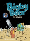 Bigby Bear Book 3: The Explorer  By Philippe Coudray Cover Image