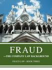 Fraud--The Company Law Background: Fraud Law-Book Three Cover Image