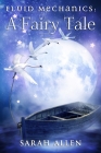 Fluid Mechanics: A Fairy Tale By Sarah Allen Cover Image
