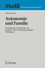 Autonomie Und Familie: Behandlungsentscheidungen Bei Geschäfts- Und Einwilligungsunfähigen Volljährigen (MedR Schriftenreihe Medizinrecht) Cover Image