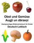 Deutsch-Lettisch Obst und Gemüse Zweisprachiges Bilderwörterbuch für Kinder Cover Image
