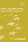 National Parliaments within the Enlarged European Union: From 'Victims' of Integration to Competitive Actors? (Routledge Advances in European Politics #47) By John O'Brennan (Editor), Tapio Raunio (Editor) Cover Image