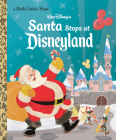 Santa Stops at Disneyland (Disney Classic) (Little Golden Book) Cover Image