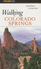 Walking Colorado Springs (Walking Guides) By Judith Galas, Cindy West Cover Image