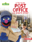 A Trip to the Post Office with Sesame Street (R) By Christy Peterson Cover Image