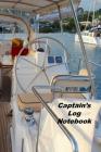 Captain's Log Notebook: Captains Logbook and Trip and Record Keeper By Donald Johnson Cover Image