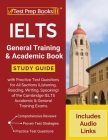 IELTS General Training and Academic Book: Study Guide with Practice Test Questions for All Sections (Listening, Reading, Writing, Speaking) of the Cam By Tpb Publishing Cover Image