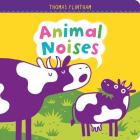 Animal Noises By Thomas Flintham, Thomas Flintham (Illustrator) Cover Image