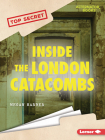Inside the London Catacombs By Megan Harder Cover Image