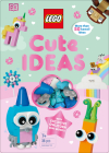 LEGO Cute Ideas: With Exclusive Owlicorn Mini Model (Lego Ideas) By Rosie Peet Cover Image