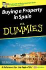 Buying a Property in Spain for Dummies: UK Edition By Colin Barrow Cover Image