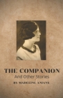 The Companion and Other Stories (Collection) By Madeline Anians Cover Image