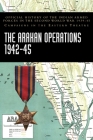 The Arakan Operations 1942-45: Official History of the Indian Armed Forces in the Second World War 1939-45 Campaigns in the Eastern Theatre Cover Image