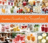 Smoothies, Smoothies & More Smoothies! By Leah Shomron, Hanni Borowski Cover Image