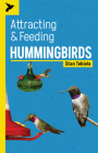 Attracting & Feeding Hummingbirds (Backyard Bird Feeding Guides) By Stan Tekiela Cover Image