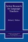 Action Research for Language Teachers (Cambridge Teacher Training and Development) Cover Image