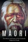 The Maori: The History and Legacy of New Zealand's Indigenous People By Charles River Cover Image