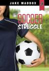 Soccer Struggle (Jake Maddox Jv Girls) Cover Image
