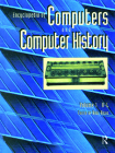 Encyclopedia of Computers and Computer History By Raúl Rojas (Editor) Cover Image