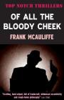 Of All The Bloody Cheek By Frank McAuliffe Cover Image