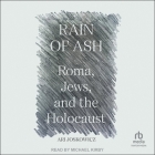 Rain of Ash: Roma, Jews, and the Holocaust Cover Image