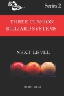 Three Cushion Billiard Systems: Next Level Cover Image