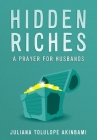 Hidden Riches By Juliana Tolulope Akinbami Cover Image