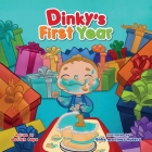 Dinky's First Year By Moriah Pope, Gaby Martínez Huesca (Illustrator) Cover Image