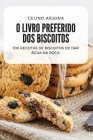 O Livro Preferido DOS Biscoitos By Celino Arjona Cover Image