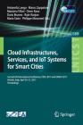 Cloud Infrastructures, Services, and Iot Systems for Smart Cities: Second Eai International Conference, Iissc 2017 and Cn4iot 2017, Brindisi, Italy, A (Lecture Notes of the Institute for Computer Sciences #189) Cover Image