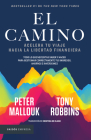 El Camino: Acelera Tu Viaje Hacia La Libertad Financiera By Tony Robbins, Peter Mallouk Cover Image
