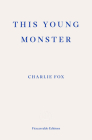 This Young Monster By Charlie Fox Cover Image