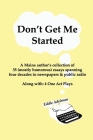 Don't Get Me Started By Eddie Adelman, Jim Kosinski (Illustrator) Cover Image